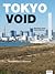 Tokyo Void: Possibilities in Absence