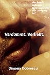 Verdammt. Verliebt. by Simona Dobrescu