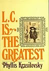 L.C. Is the Greatest L.C. Is the Greatest