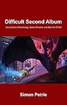 Difficult Second Album by Simon Petrie