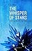 The Whisper of Stars by Nick   Jones