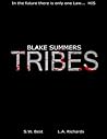 Blake Summers Tribes (Blake Summers Post-Apocalyptic Action Saga, Book #1) Blake Summers Tribes