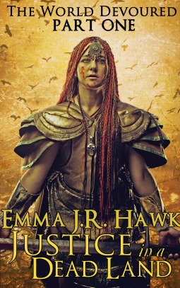 Portada de Justice in a Dead Land, de Emma J.R. Hawk