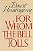 For Whom the Bell Tolls by Ernest Hemingway