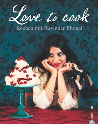 Love to cook: Kochen mit Ravinder Bhogal