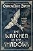 The Watcher in the Shadows by Carlos Ruiz Zafón The Watcher in the Shadows by Carlos Ruiz Zafón