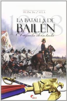 La batalla de Bailén, 1808 : el águila derrotada (Paperback)
