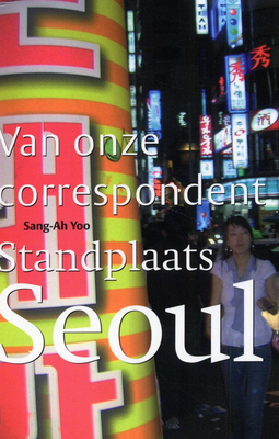 Van onze correspondent: Standplaats Seoul