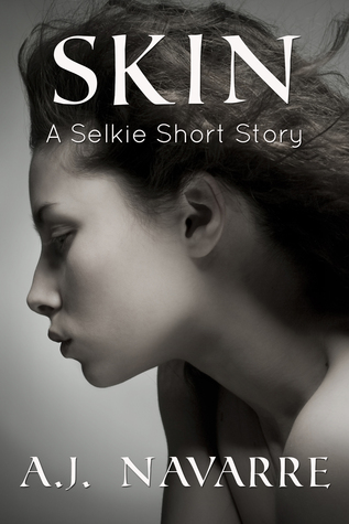 Skin: A Selkie Short Story (Kindle Edition)