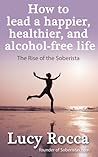 How to lead a happier, healthier, and alcohol-free life
