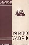Tsemendivabrik by Jüri Parijõgi