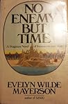 No Enemy but Time