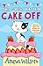 The Great Kitten Cake Off by Anna  Wilson