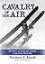 Cavalry of the Air by Norman S. Leach