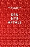 Den Nye Aftale: Det Nye Testamente på nudansk Den Nye Aftale: Det Nye Testamente på nudansk