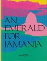An Emerald for Iamanja An Emerald for Iamanja