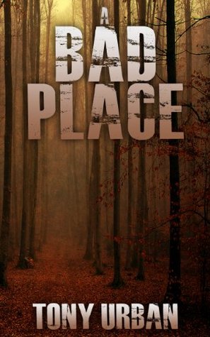 A Bad Place (Kindle Edition)