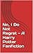 No, I Do Not Regret - A Harry Potter Fanfiction by Barzini -