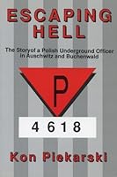 Escaping Hell The Story Of A Polish Underground Officer