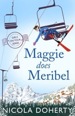 Maggie does Meribel (Girls On Tour, #3)