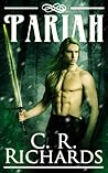 Pariah by C.R.   Richards
