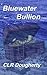 Bluewater Bullion (Bluewater #7)