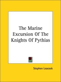 The Marine Excursion of the Knights of Pythias (Unknown Binding)