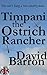 Timpani the Ostrich Rancher