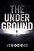 The Underground: Jordan Kennedy: Book One