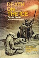 Death On The Ice The Great Newfoundland Sealing Disaster