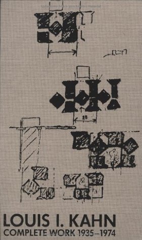 Louis I. Kahn: Complete Work, 1935-1974 (Hardcover)