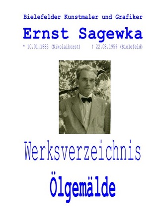 Bielefelder Kunstmaler und Grafiker Ernst Sagewka
