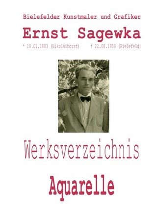 Bielefelder Kunstmaler und Grafiker Ernst Sagewka