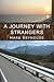 A Journey With Strangers