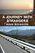 A Journey With Strangers
