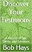 Discover Your Testimony: A Journey of Sin, Sanity, and Salvation