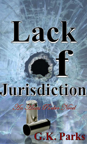 Lack of Jurisdiction (Alexis Parker, #7)