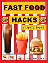 Fast Food Hacks: Micky D's. Book 1 Fast Food Hacks: Micky D's. Book 1