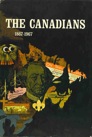 The Canadians 1867-1967