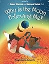 Why is The Moon Following Me?