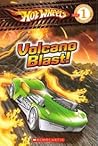 Volcano Blast! (Hot Wheels Reader Level 1)