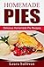 Homemade Pies: Delicious Ho...