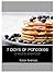 7 days of Pancakes: A recipe everyday (7 days of... A recipe everyday Book 1)