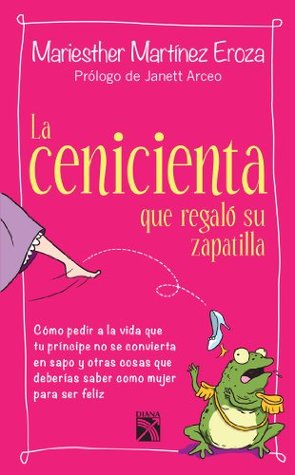 La cenicienta que regaló su zapatilla (Kindle Edition)
