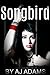 Songbird  (Zeta Cartel, #2)