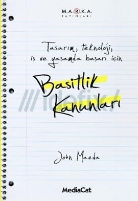 Basitlik Kanunları: Tasarım, Teknoloji, İş ve Yaşamda Başarı İçin