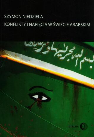 Konflikty i napięcia w świecie arabskim (Paperback)