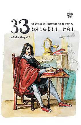 33 de lectii de filosofie de si pentru baietii rai