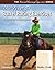 The First 51 Barrel Racing Exercises to Develop a Champion by Heather A.  Smith