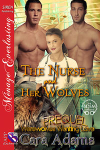 The Nurse and Her Wolves (Werewolves Wanting Love 0.5)